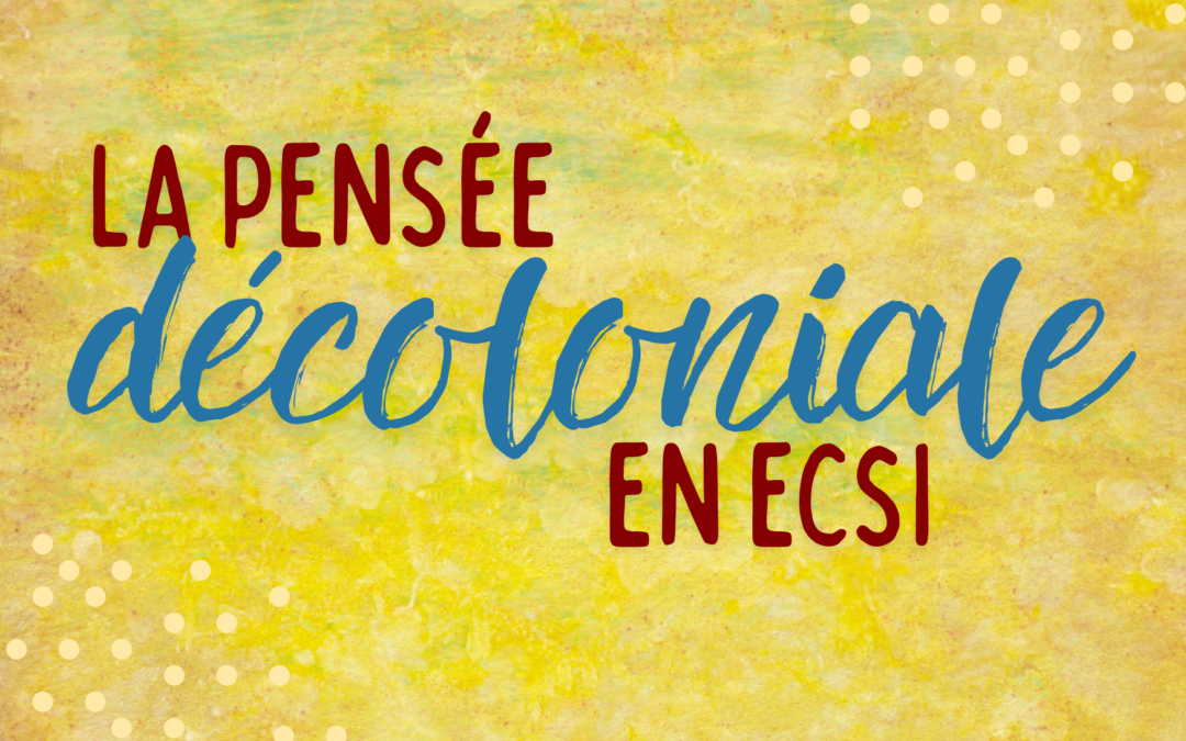 la pensée décoloniale en ECSI
